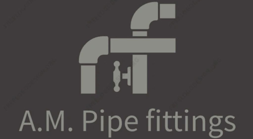 A.M. Pipe fittings